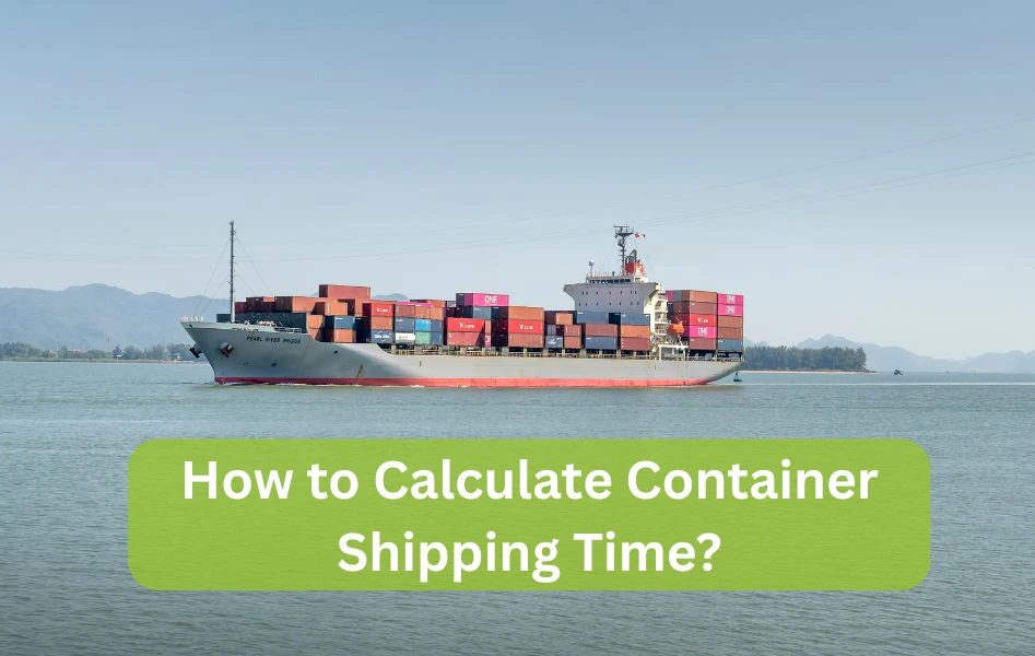 Calculating Container Shipping Time