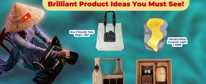 Vietnam Manufacturing & Best Product Ideas