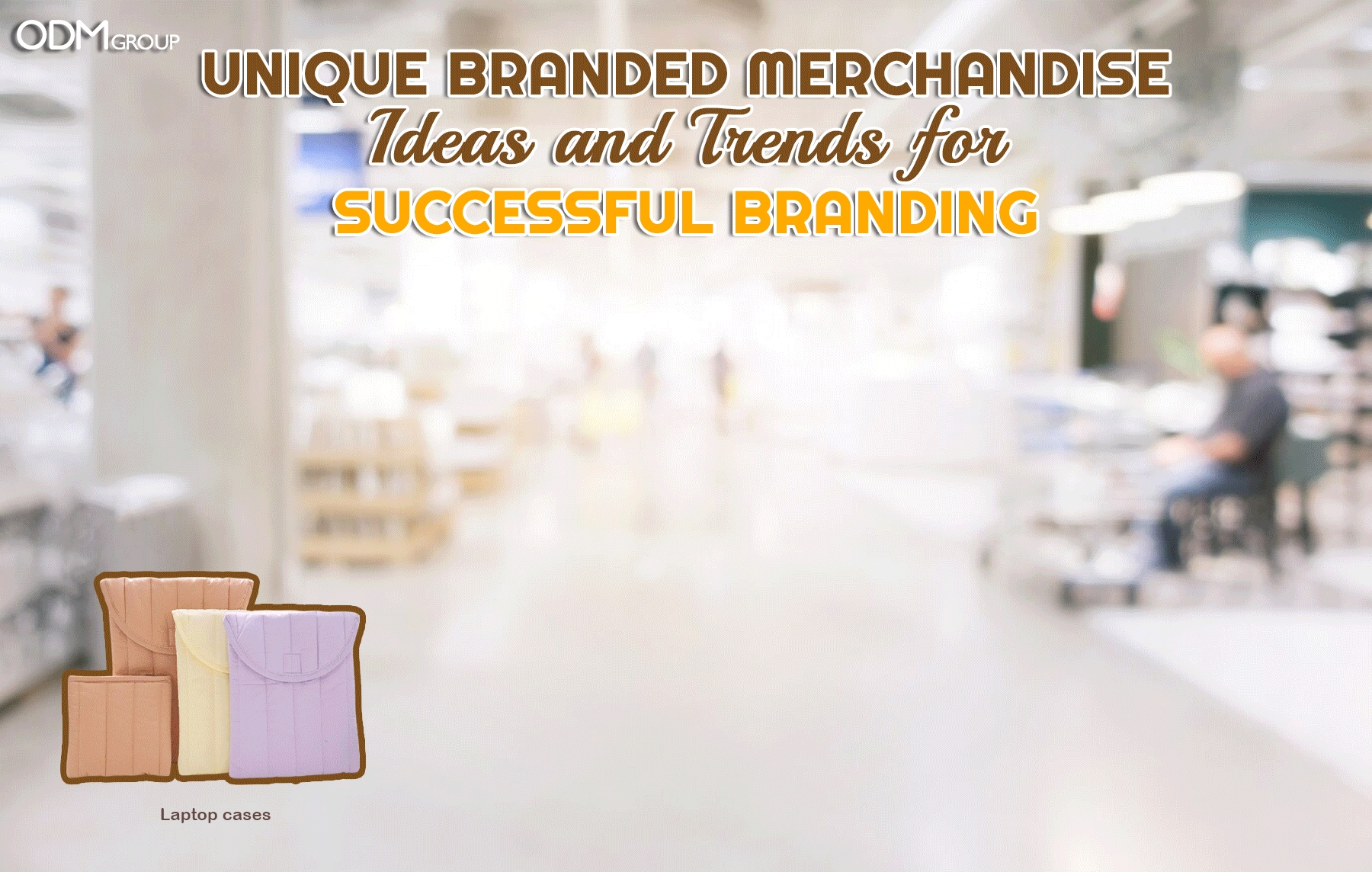 Branded Merchandise Ideas