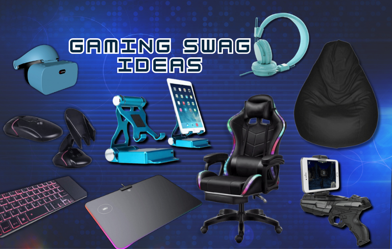 Gaming Swag Ideas