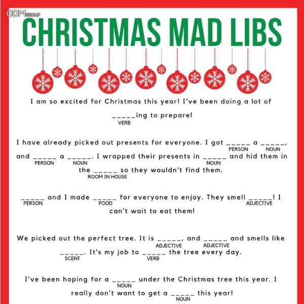 Prepare Christmas-themed stories with blanks where players will fill in funny nouns, adjectives, and verbs