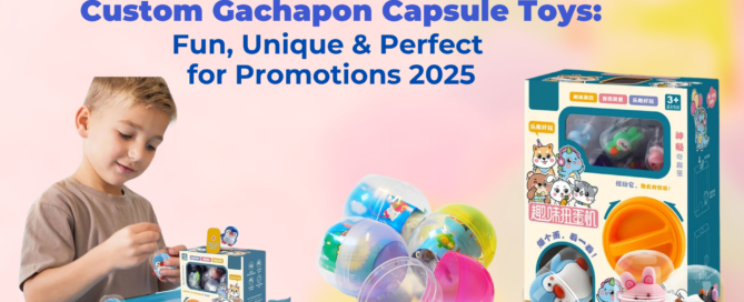 Custom Gachapon Capsule Toys_ Fun, Unique & Perfect for Promotions 2025