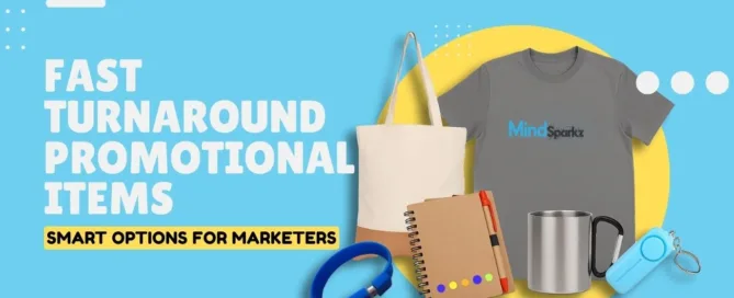 Fast Turnaround Promotional Items